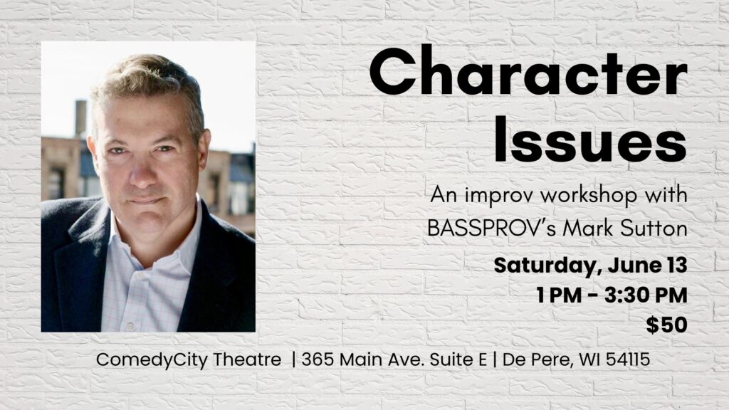 Mark Sutton Improv Workshop ComedyCity Theatre Green Bay