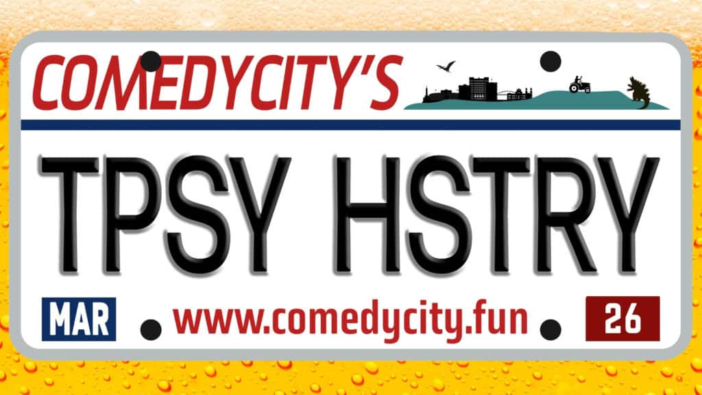 Tipsy History at ComedyCity