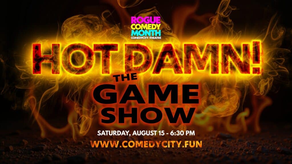 A banner for Hot Damn the Game Show at ComedyCity